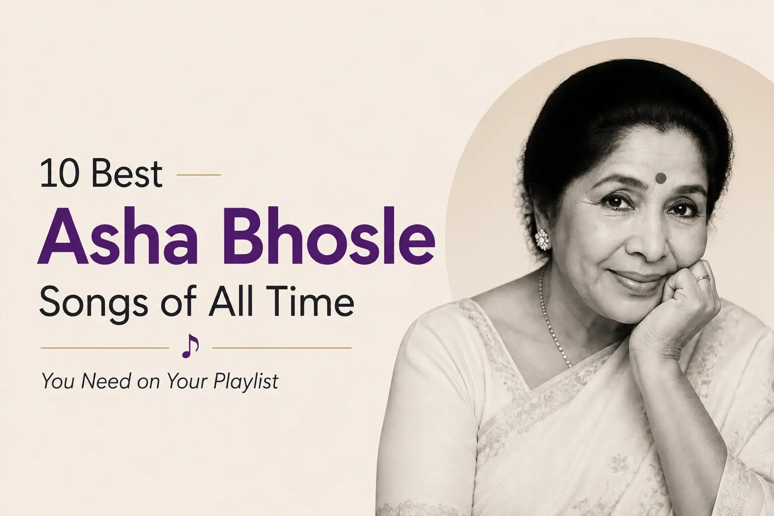 10 Best Asha Bhosle Songs of All Time You Need on Your Playlist